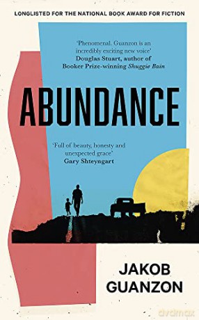 Abundance: Unputdownable and heartbreaking coming-of-age fiction about fathers and sons - Jakob Guanzon [KSIĄŻKA]