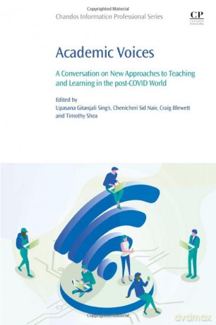 Academic Voices: A Conversation on New Approaches to Teaching and Learning in the post-COVID World - Upasana Gitanjali Singh [KSIĄŻKA]