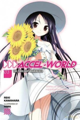 Accel World, Vol. 3 (light novel): The Twilight Marauder - Reki Kawahara [KSIĄŻKA]
