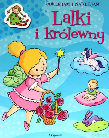 Odklejam i naklejam. Lalki i królewny [KSIĄŻKA]