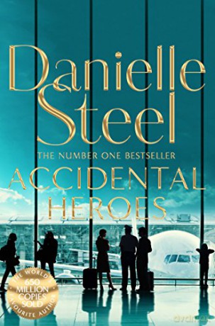 Accidental Heroes - Danielle Steel [KSIĄŻKA]