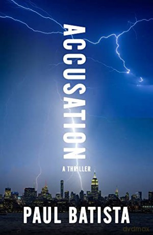 Accusation (A Raquel Rematti Legal Thriller): Volume 3 - Paul Batista [KSIĄŻKA]