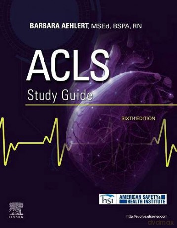 ACLS Study Guide - Barbara J Aehlert MSEd BSPA RN [KSIĄŻKA]