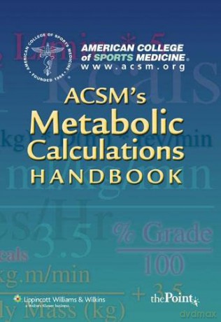 ACSM's Metabolic Calculations Handbook (American College of Sports Medicine) [KSIĄŻKA]