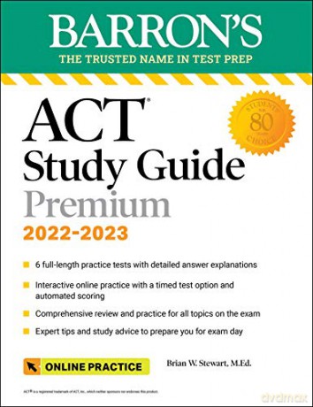 ACT Premium Study Guide, 2022-2023: 6 Practice Tests + Comprehensive Review + Online Practice: with 6 practice tests (Barron's Test Prep) - Brian Stewart M.Ed. [KSIĄŻKA]