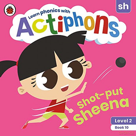 Actiphons Level 2 Book 10 Shot-put Sheena: Learn phonics and get active with Actiphons! [KSIĄŻKA]