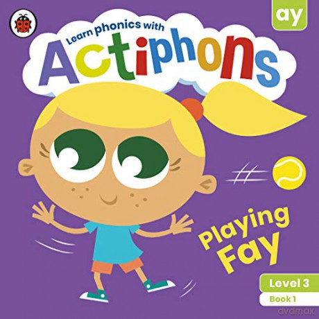 Actiphons Level 3 Book 1 Playing Fay: Learn phonics and get active with Actiphons! [KSIĄŻKA]