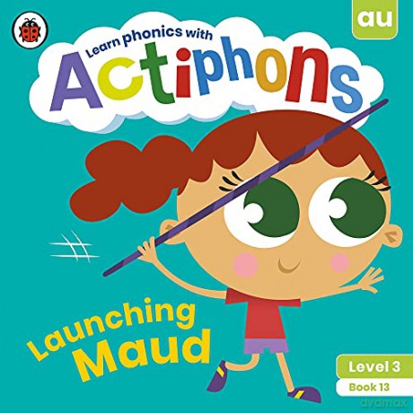 Actiphons Level 3 Book 13 Launching Maud: Learn phonics and get active with Actiphons! [KSIĄŻKA]