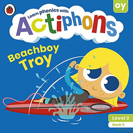 Actiphons Level 3 Book 5 Beachboy Troy: Learn phonics and get active with Actiphons! [KSIĄŻKA]