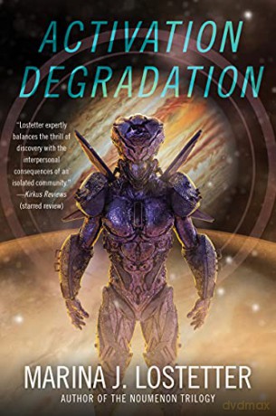 Activation Degradation: A Novel - Marina J. Lostetter [KSIĄŻKA]