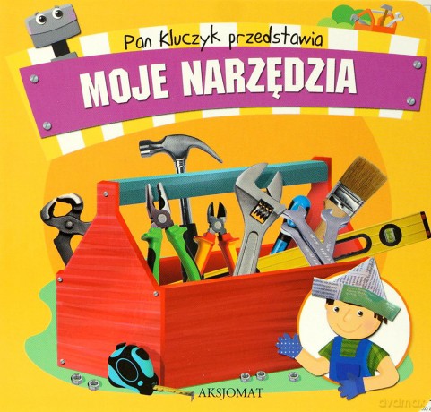 Pan Kluczyk przedstawia- Moje narzędzia [KSIĄŻKA]