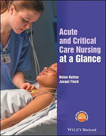 Acute and Critical Care Nursing at a Glance (At a Glance (Nursing and Healthcare)) - Dutton [KSIĄŻKA]