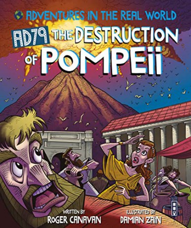 AD79 The Destruction of Pompeii (Adventures in the Real World) - Roger Canavan [KSIĄŻKA]