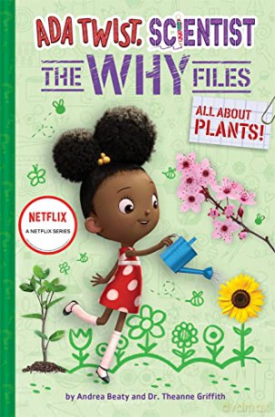 Ada Twist, Scientist: The Why Files #2: All About Plants! (The Questioneers) - Andrea Beaty [KSIĄŻKA]
