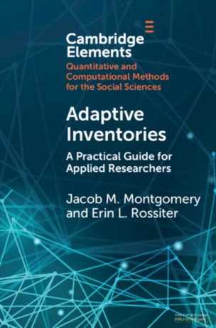 Adaptive Inventories: A Practical Guide for Applied Researchers (Elements in Quantitative and Computational Methods for the Social Sciences) - Erin L. Rossiter [KSIĄŻKA]