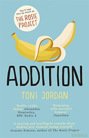 Addition: A charming and uplifting comedy about finding love without losing yourself - Toni Jordan [KSIĄŻKA]