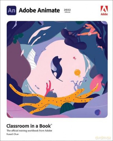 Adobe Animate Classroom in a Book (2022 release) - Russell Chun [KSIĄŻKA]