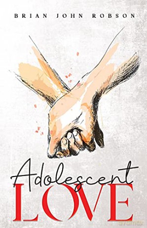 Adolescent Love - Brian John Robson [KSIĄŻKA]