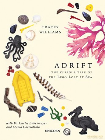 Adrift: The Curious Tale of the Lego Lost at Sea - Tracey Williams [KSIĄŻKA]