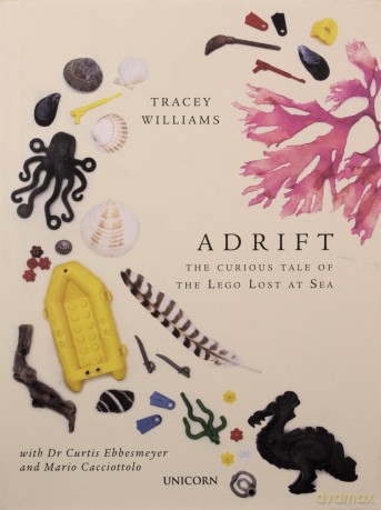 Adrift: The Curious Tale of the Lego Lost at Sea - Tracey Williams [KSIĄŻKA]