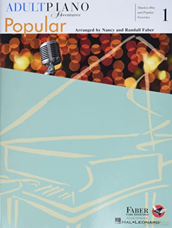 Adult Piano Adventures: Popular - Book 1: Timeless Hits and Popular Favorites (Adult Piano Adventures: Popular, 1) - Randall Faber Nancy Faber [KSIĄŻKA]