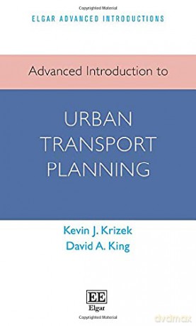 Advanced Introduction to Urban Transport Planning (Elgar Advanced Introductions series) - Krizek [KSIĄŻKA]