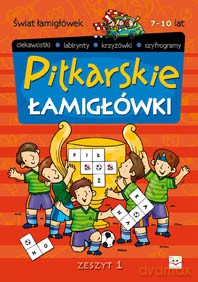 Piłkarskie łamigłówki - Zeszyt 1 (Świat Łamigłowek) [KSIĄŻKA]