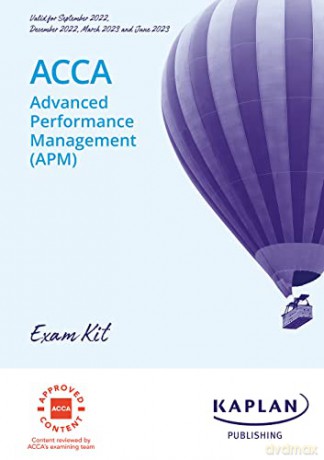Advanced Performance Management (Apm) - Exam Kit - Kaplan [KSIĄŻKA]