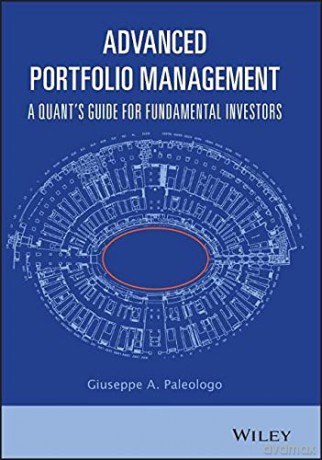Advanced Portfolio Management: A Quant's Guide for Fundamental Investors - Giuseppe A. Paleologo [KSIĄŻKA]