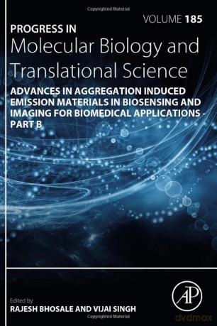 Advances in Aggregation Induced Emission Materials in Biosensing and Imaging for Biomedical Applications - Part B (Volume 185) (Progress in Molecular Biology and Translational Science, Volume 185) - Rajesh Bhosale [KSIĄŻKA]