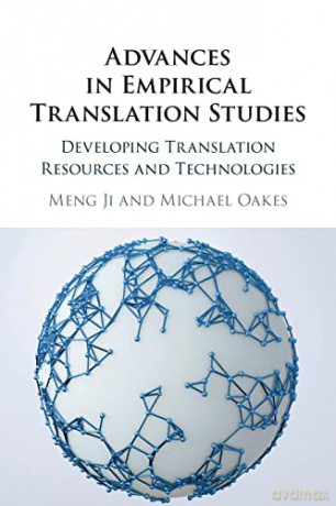 Advances in Empirical Translation Studies: Developing Translation Resources and Technologies - Meng Ji [KSIĄŻKA]