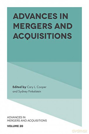 Advances in Mergers and Acquisitions (Advances in Mergers and Acquisitions, 20) - Cary L. Cooper [KSIĄŻKA]