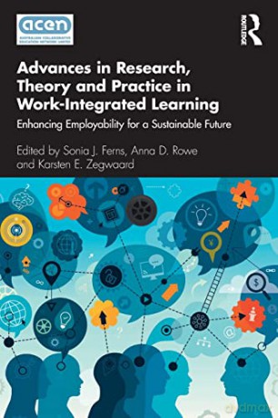 Advances in Research, Theory and Practice in Work-Integrated Learning: Enhancing Employability for a Sustainable Future - Ferns [KSIĄŻKA]