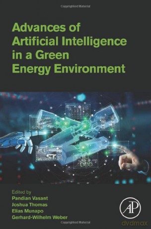 Advances of Artificial Intelligence in a Green Energy Environment - Pandian Vasant [KSIĄŻKA]