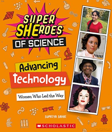 Advancing Technology: Women Who Led the Way (Super Sheroes of Science) - Supriya Sahai [KSIĄŻKA]