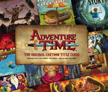 Adventure Time - The Original Cartoon Title Cards (vol 1) (UK edn): Volume 1 - Pendleton Ward [KSIĄŻKA]