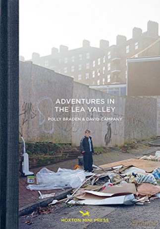 Adventures in the Lea Valley - David Campany [KSIĄŻKA]