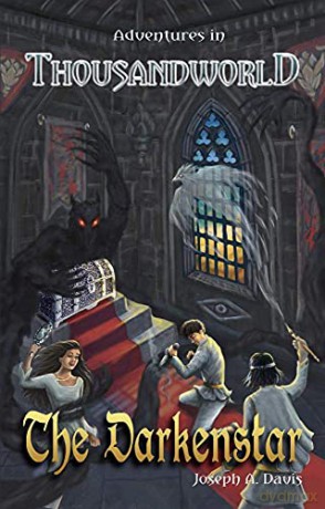 Adventures in Thousandworld: The Darkenstar (Adventures in Thousandland) - Joseph A Davis [KSIĄŻKA]