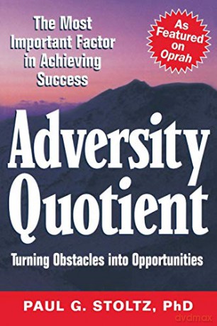 Adversity Quotient: Turning Obstacles Into Opportunities - Paul G. Stoltz [KSIĄŻKA]