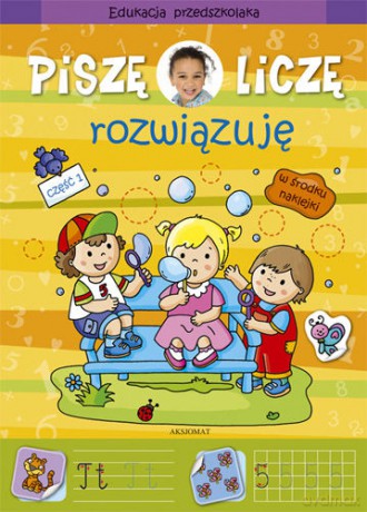 Piszę, liczę, rozwązuję 1 [KSIĄŻKA]