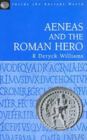 Aeneas and the Roman Hero (Inside the Ancient World) - R. Deryck Williams [KSIĄŻKA]