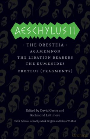 Aeschylus II: The Oresteia (The Complete Greek Tragedies) [KSIĄŻKA]