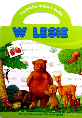 Podróże małe i duże - W lesie [KSIĄŻKA]