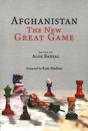 Afghanistan: The New Great Game - Alok Bansal [KSIĄŻKA]