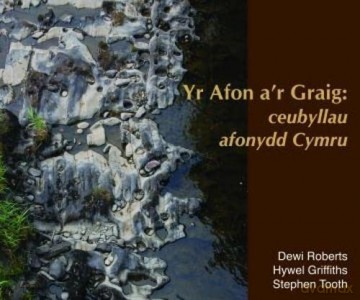 Afon a'r Graig, Yr - Ceubyllau Afonydd Cymru - Stephen Tooth [KSIĄŻKA]