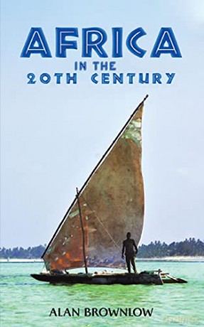 Africa in the 20th Century - Alan Brownlow [KSIĄŻKA]
