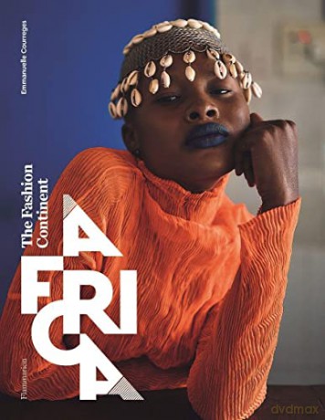 Africa: The Fashion Continent - Emmanuelle Courreges [KSIĄŻKA]