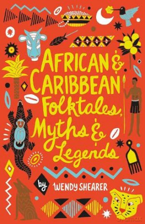 African and Caribbean Folktales, Myths and Legends (Scholastic Classics) - Wendy Shearer [KSIĄŻKA]