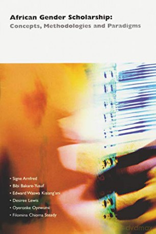 African Gender Scholarship: Concepts, Methodologies and Paradigms: 1 (Codesria Gender) - Signe Arnfred [KSIĄŻKA]