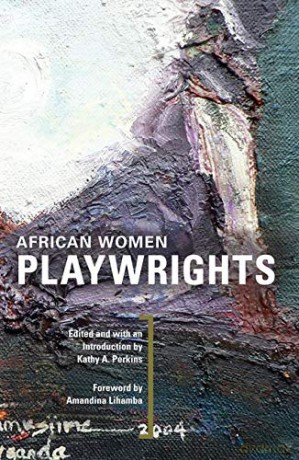African Women Playwrights - Kathy A. Perkins [KSIĄŻKA]